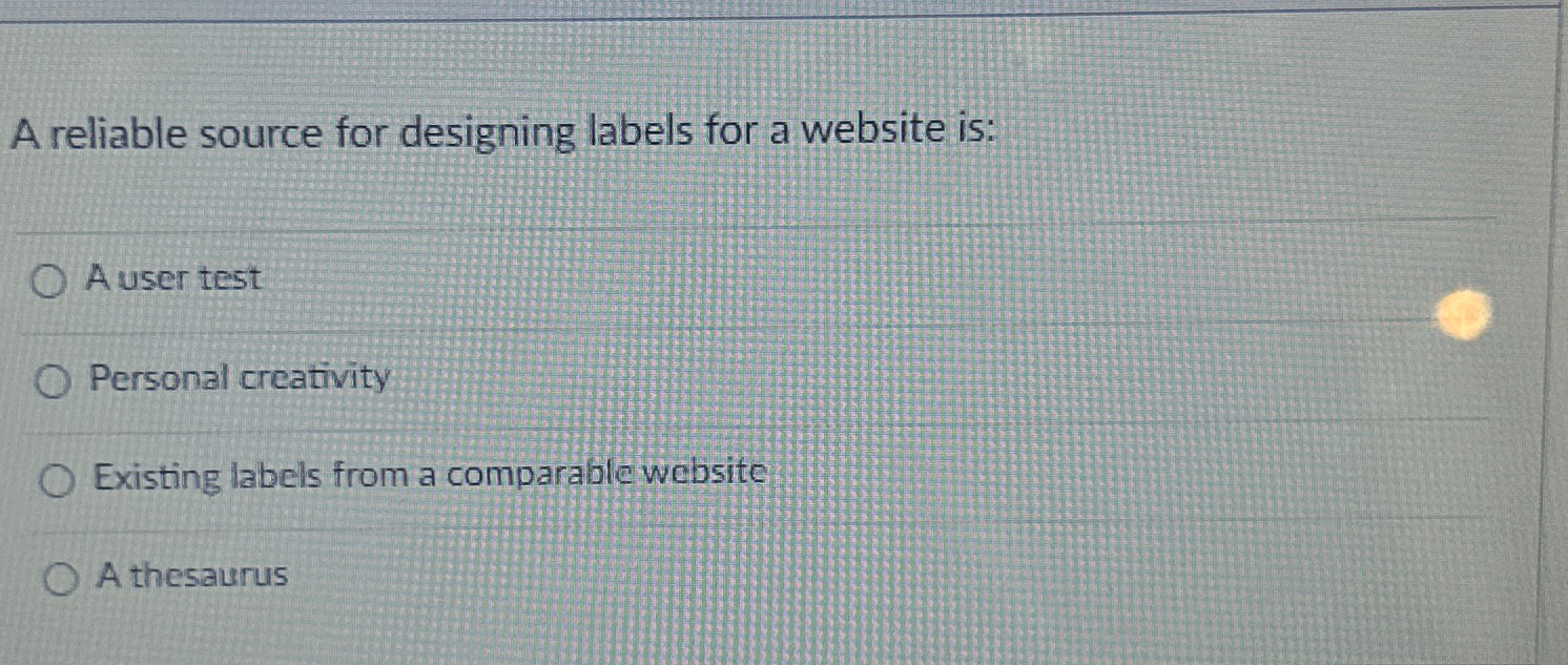  A reliable source for designing labels for a website is: A