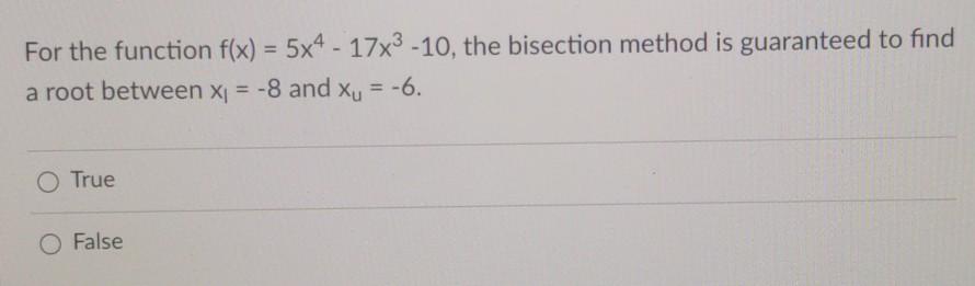  In Matlab For the function f(x) = 5x4 - 17x3 -10,