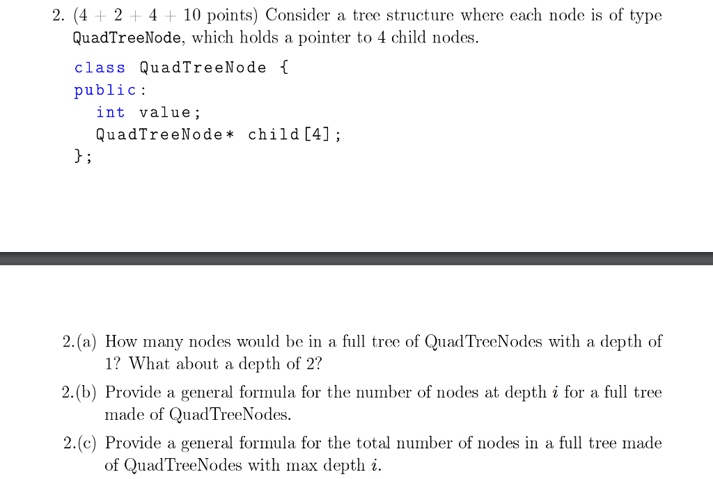  Consider a tree structure where each node is of type QuadTreeNode,