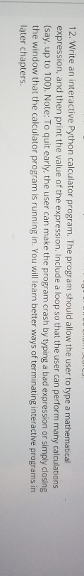  12. Write an interactive Python calculator program. The program should allow