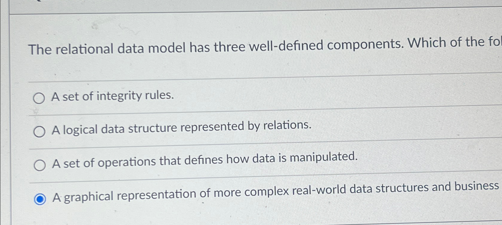  The relational data model has three well-defined components. Which of the