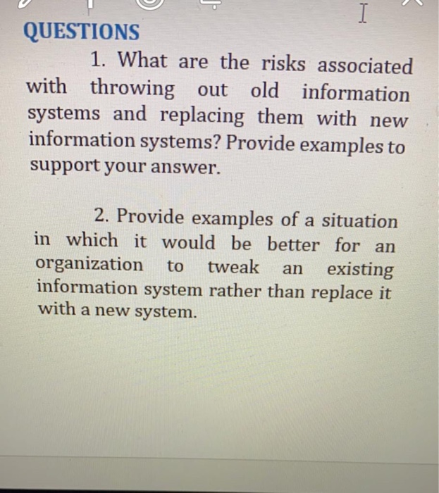  QUESTIONS 1. What are the risks associated with throwing out old