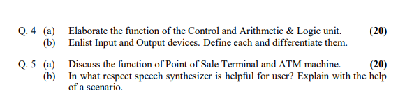  Q.4(a) Elaborate the function of the Control and Arithmetic & Logic
