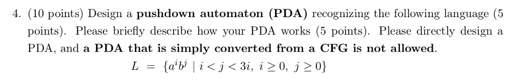  4. (10 points) Design a pushdown automaton (PDA) recognizing the following