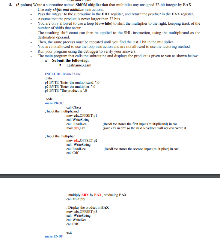  Write a subroutine named ShiftMultiplication that multiplies any unsigned 32-bit integer