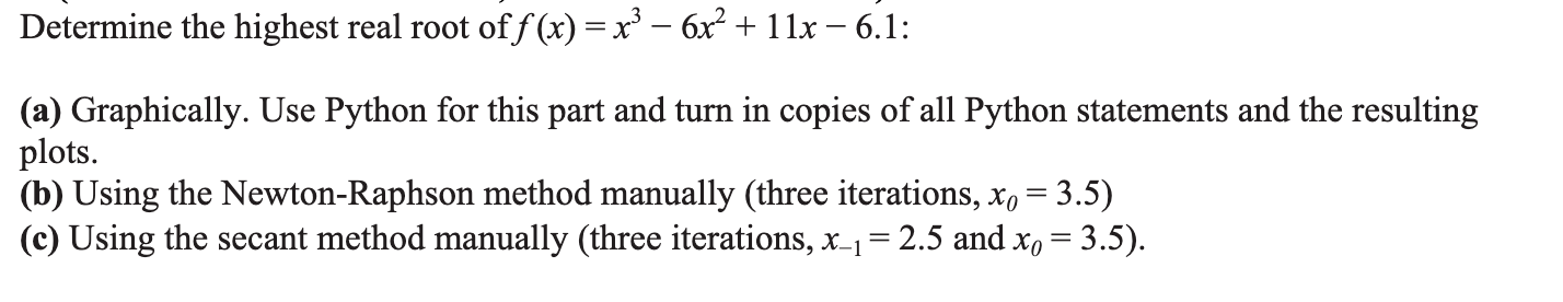 Determine the highest real root off (x) = x? 6x +