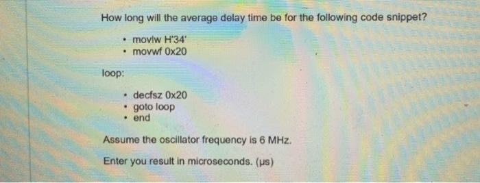  How long will the average delay time be for the following