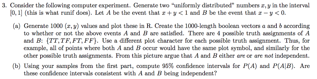Please use R code to simulate this problem. 3. Consider the following