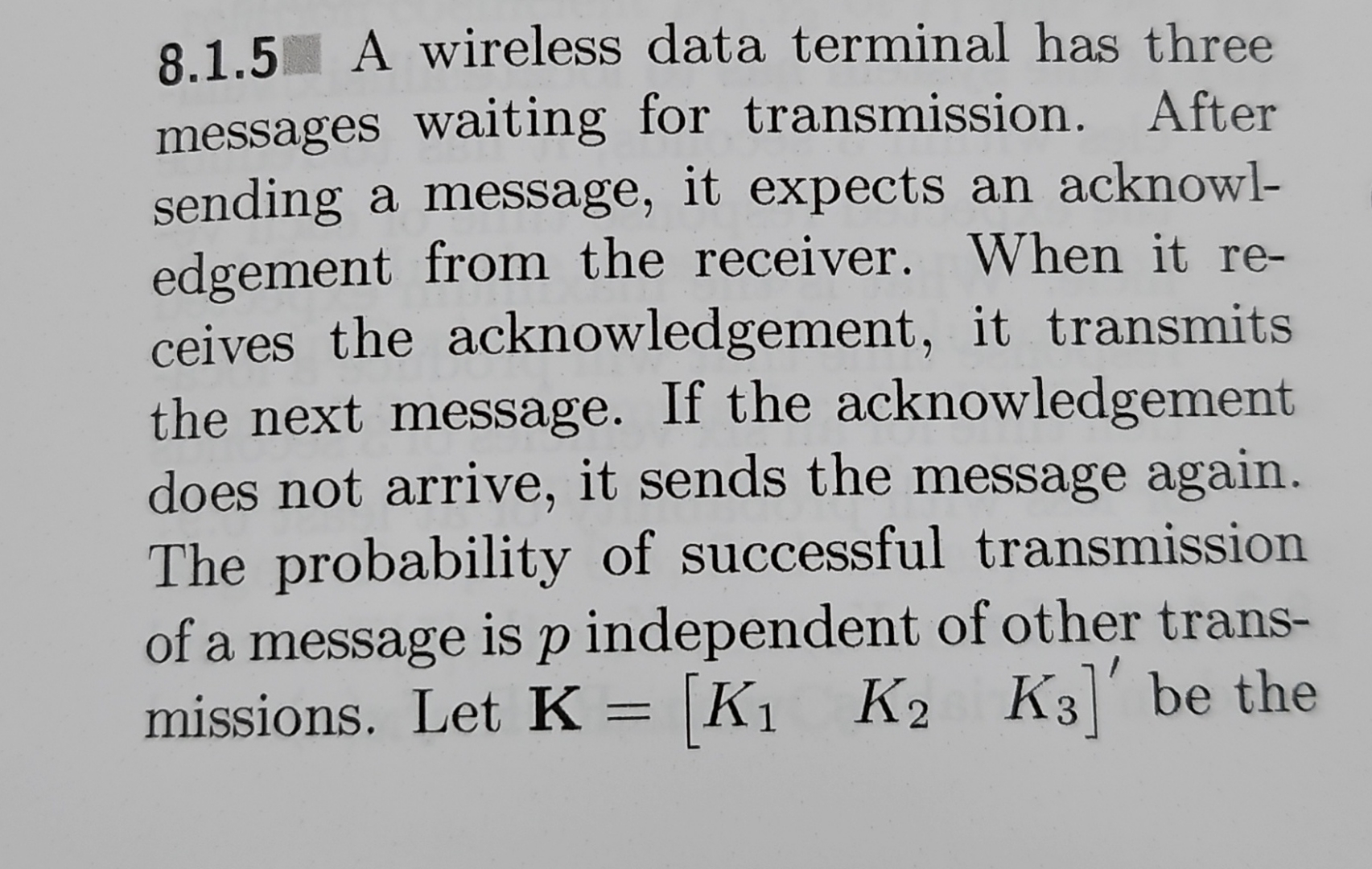  8.1.5 A wireless data terminal has three messages waiting for transmission.