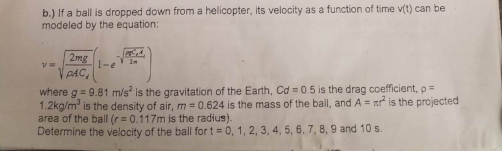Use Matlab If a ball is dropped down from a helicopter, its
