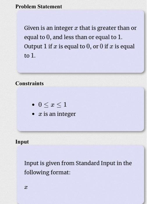  Problem Statement Given is an integer x that is greater than