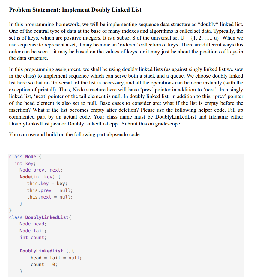  Problem Statement: Implement Doubly Linked List In this programming homework, we