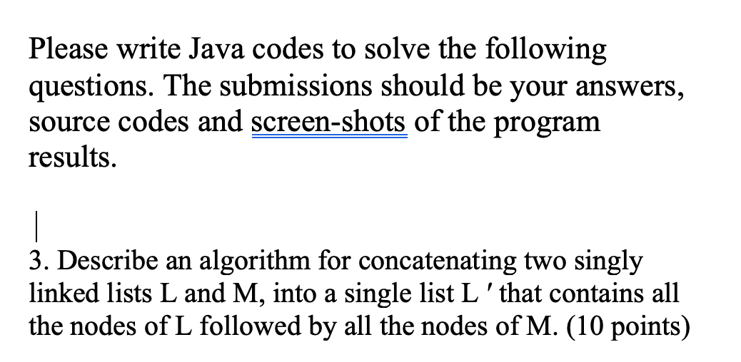  Please write Java codes to solve the following questions. The submissions