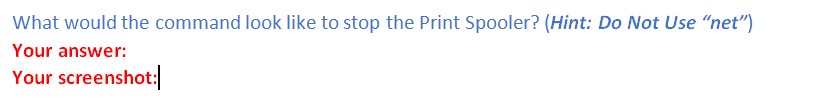  What would the command look like to stop the Print Spooler?