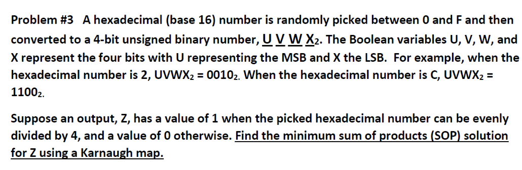 Problem #3 A hexadecimal (base 16) number is randomly picked between