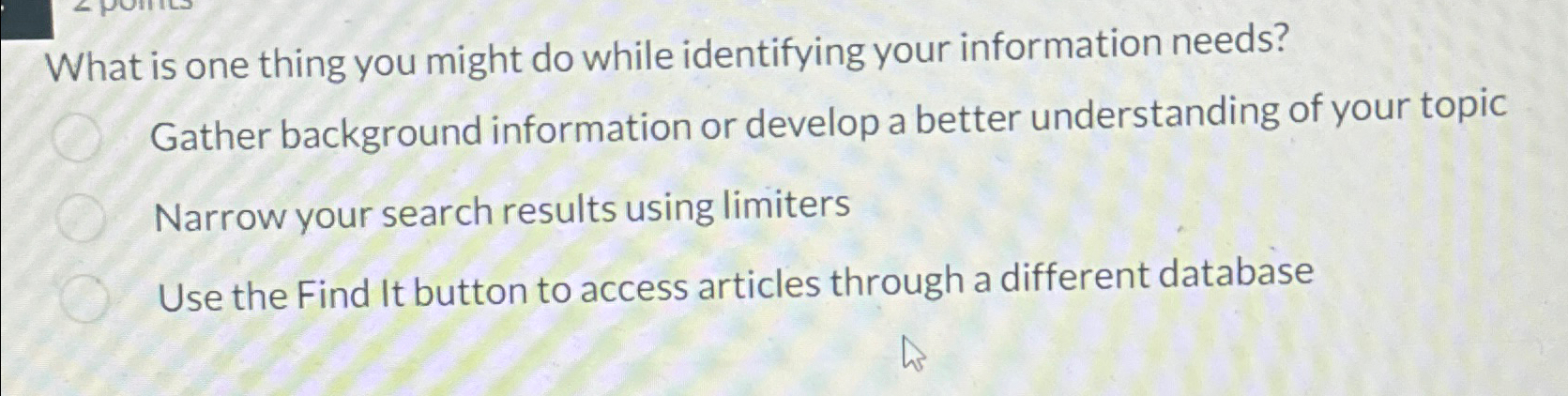  What is one thing you might do while identifying your information