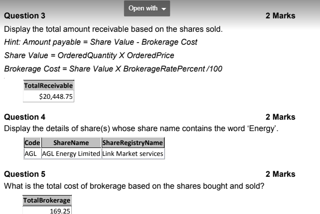 ShareRegistry (ShareRegistryName, ContactNumber) ShareTrade (Orderld.OrderDate,OrderType,Code, OrderedQuantity,OrderedPrice BrokeragelD) Foreign key Code references Share
