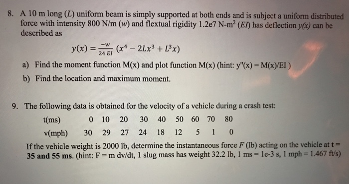  Please enter the matlab code for the following questions 8. A