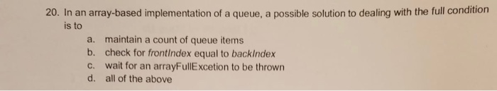  Help lab hw asap 20. In an array-based implementation of a