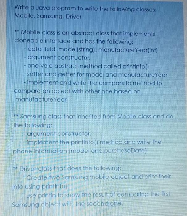  Write a Java program to write the following classes: Mobile, Samsung,