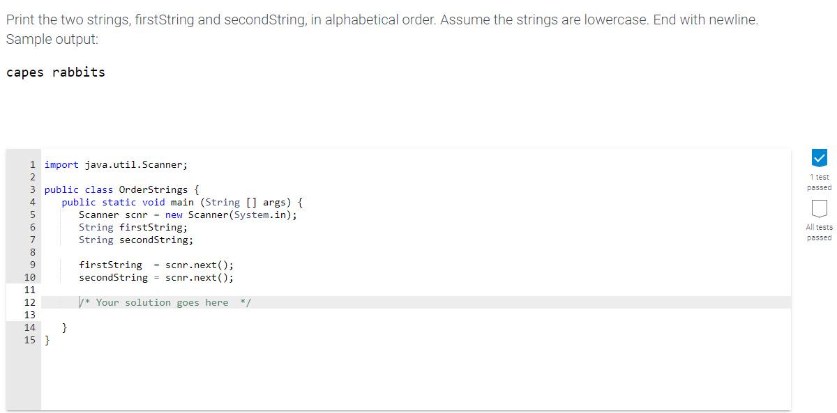  Print the two strings, firstString and secondString, in alphabetical order. Assume