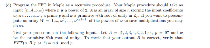 Please send maple code. (d) Program the FFT in Maple as a