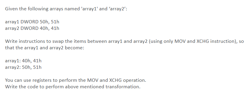  Given the following arrays named 'arrayl' and 'array2': array1 DWORD 50h,