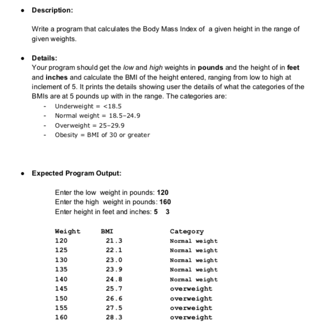It have to be done in java. No methods needed Description Write