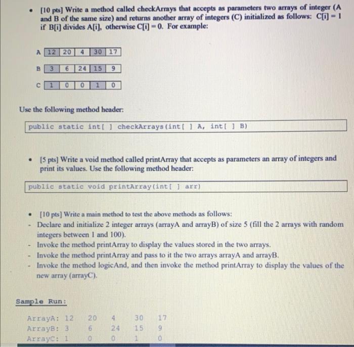 [10 pts) Write a method called checkArrays that accepts as parameters