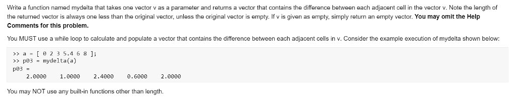  Write a function named mydelta that takes one vector v as