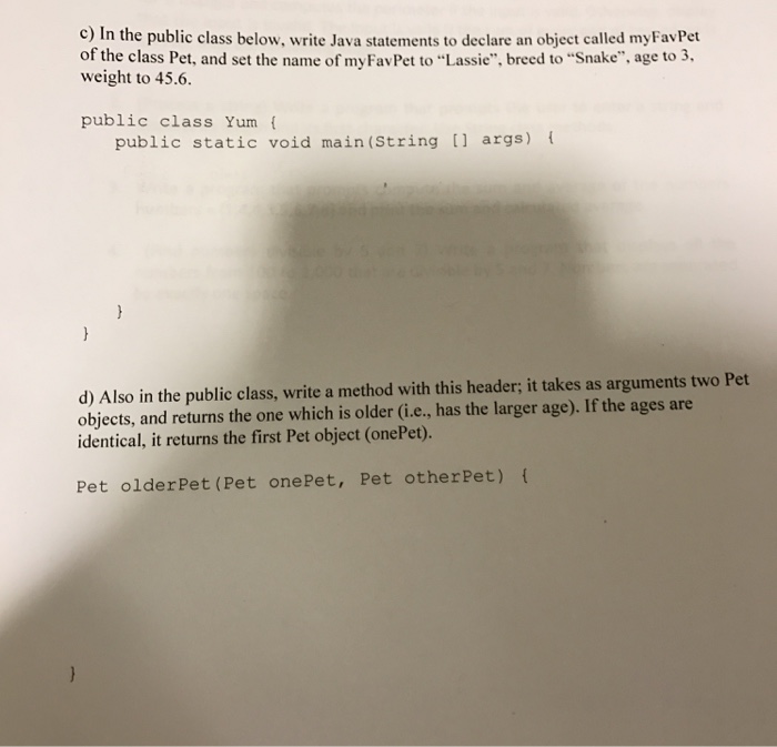  4) Write code for a Pet class. Part of this is