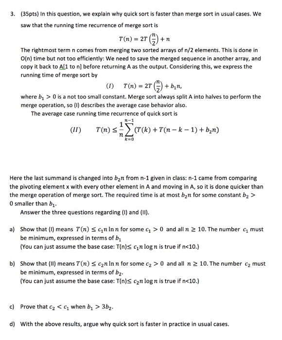 3. (35pts) In this question, we explain why quick sort is