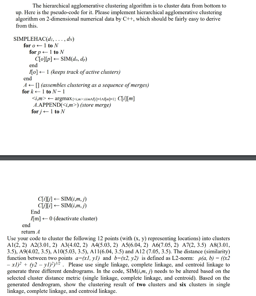  The hierarchical agglomerative clustering algorithm is to cluster data from bottom