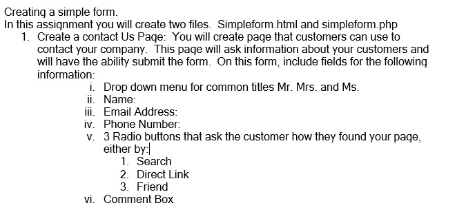 Create the source code Creating a simple form. In this assignment you