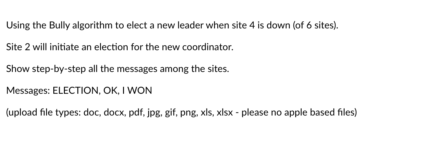  Using the Bully algorithm to elect a new leader when site