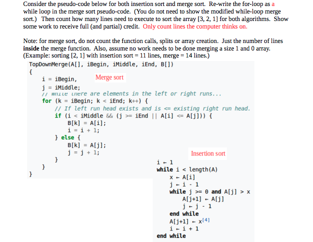  Consider the pseudo-code below for both insertion sort and merge sort.