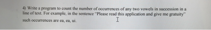  Write a program in C 4) Write a program to count