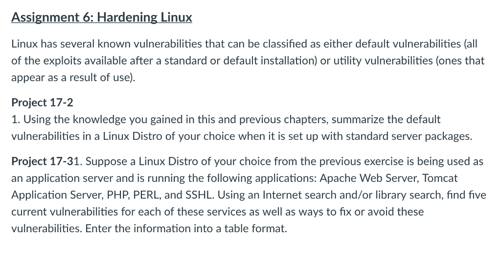  Assignment 6: Hardening Linux Linux has several known vulnerabilities that can