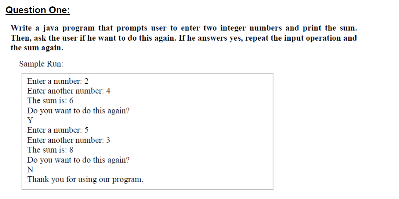  Question One: Write a java program that prompts user to enter
