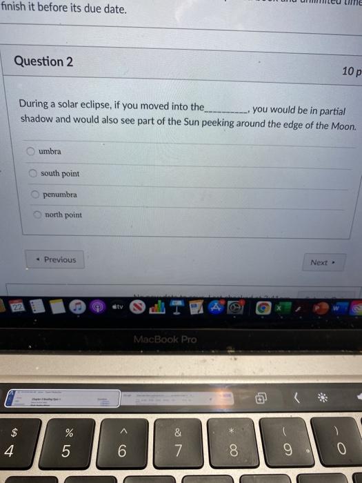  finish it before its due date. Question 2 10 p During