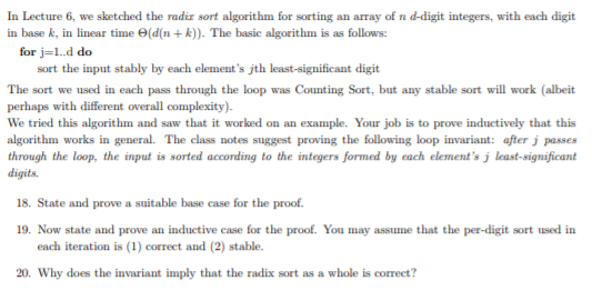 In Lecture 6, we sketched the radiz sort algorithm for sorting