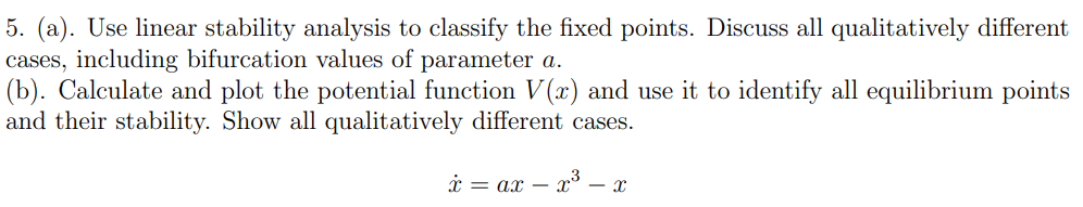  5. (a). Use linear stability analysis to classify the fixed points.