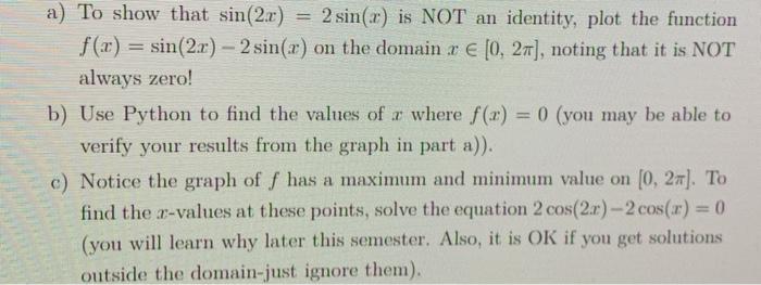 Use Python to solve each problem. a) To show that sin(2x) =