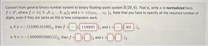  Convert from general binary number system to binary floating-point system R(20,6).