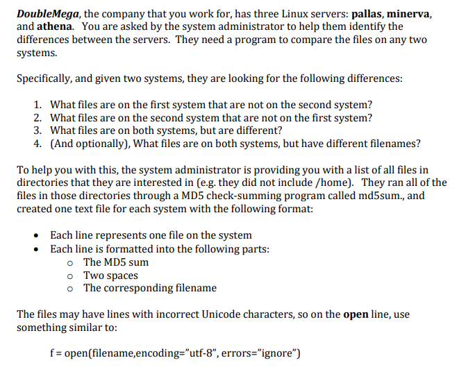Code done in Python please. DoubleMega, the company that you work for,