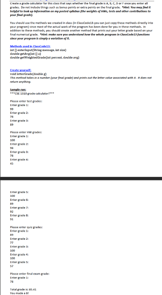 Create a grade calculator for this class that says whether the