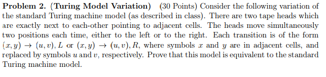  This is a Theory of Computation Problem: Problem 2. (Turing Model