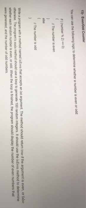  Java code 15)- Even/Odd Counter You can use the following logic