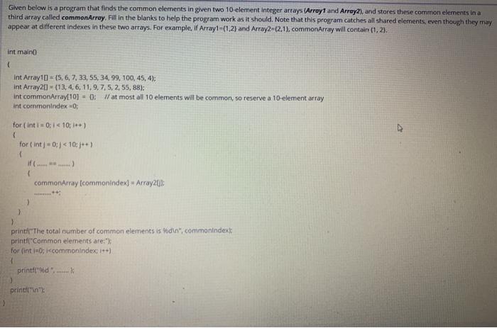  Given below is a program that finds the common elements in