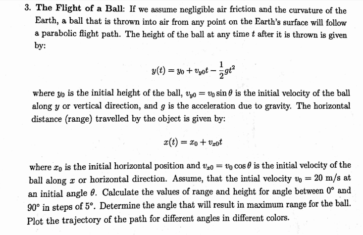 C++ program needed ! Thanx 3. The Flight of a Ball: If